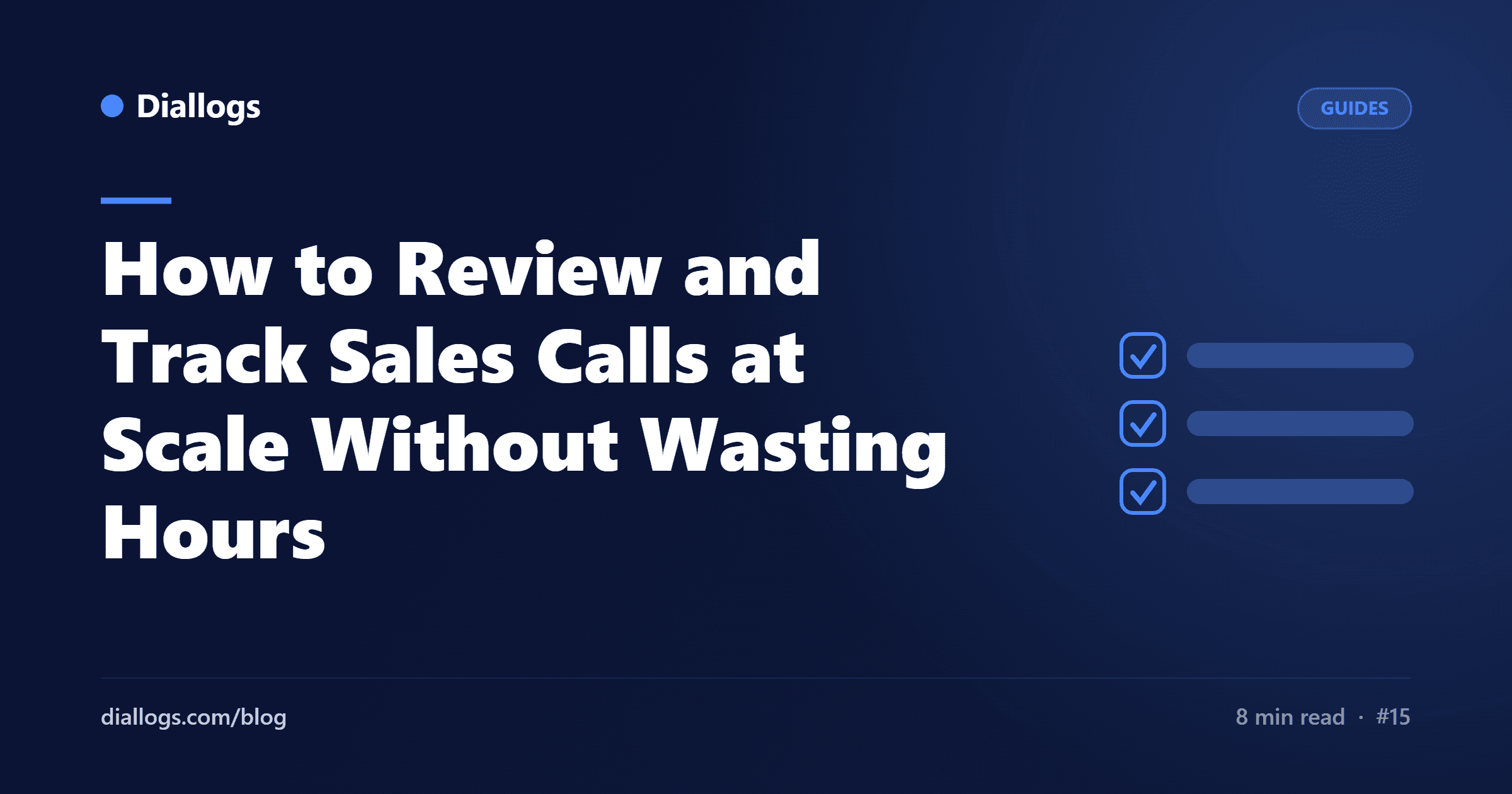 How to Review and Track Sales Calls at Scale Without Wasting Hours