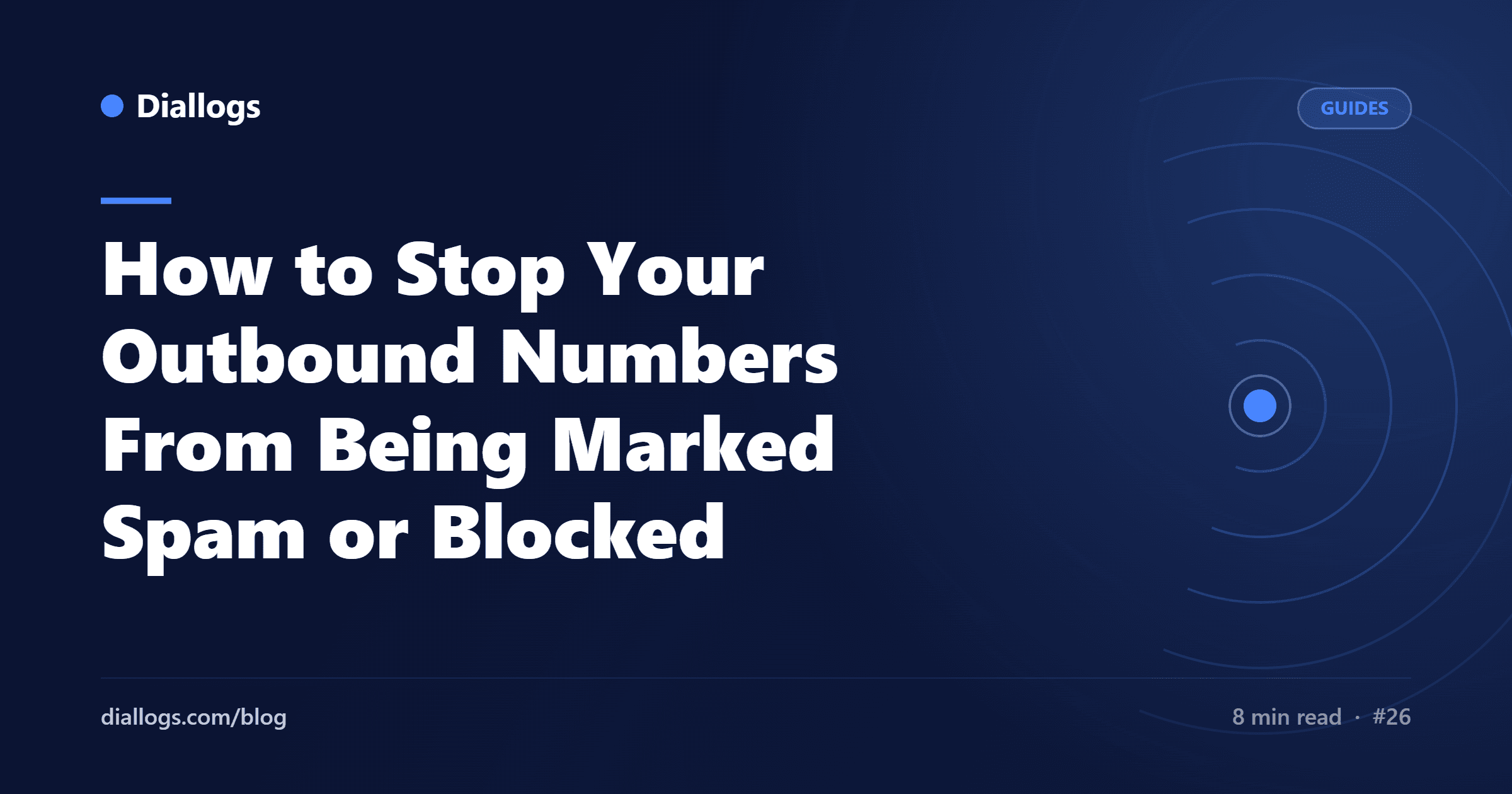 How to Stop Your Outbound Numbers From Being Marked Spam or Blocked